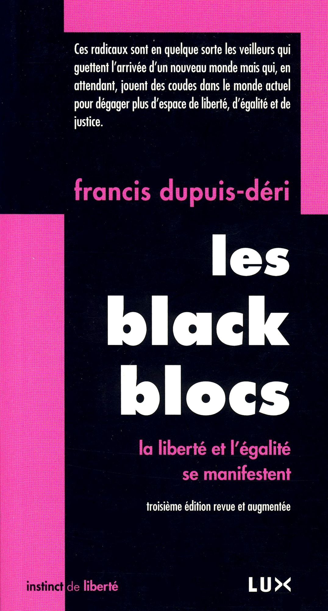 Les Blacks Blocs: La liberté et l'égalité se manifestent