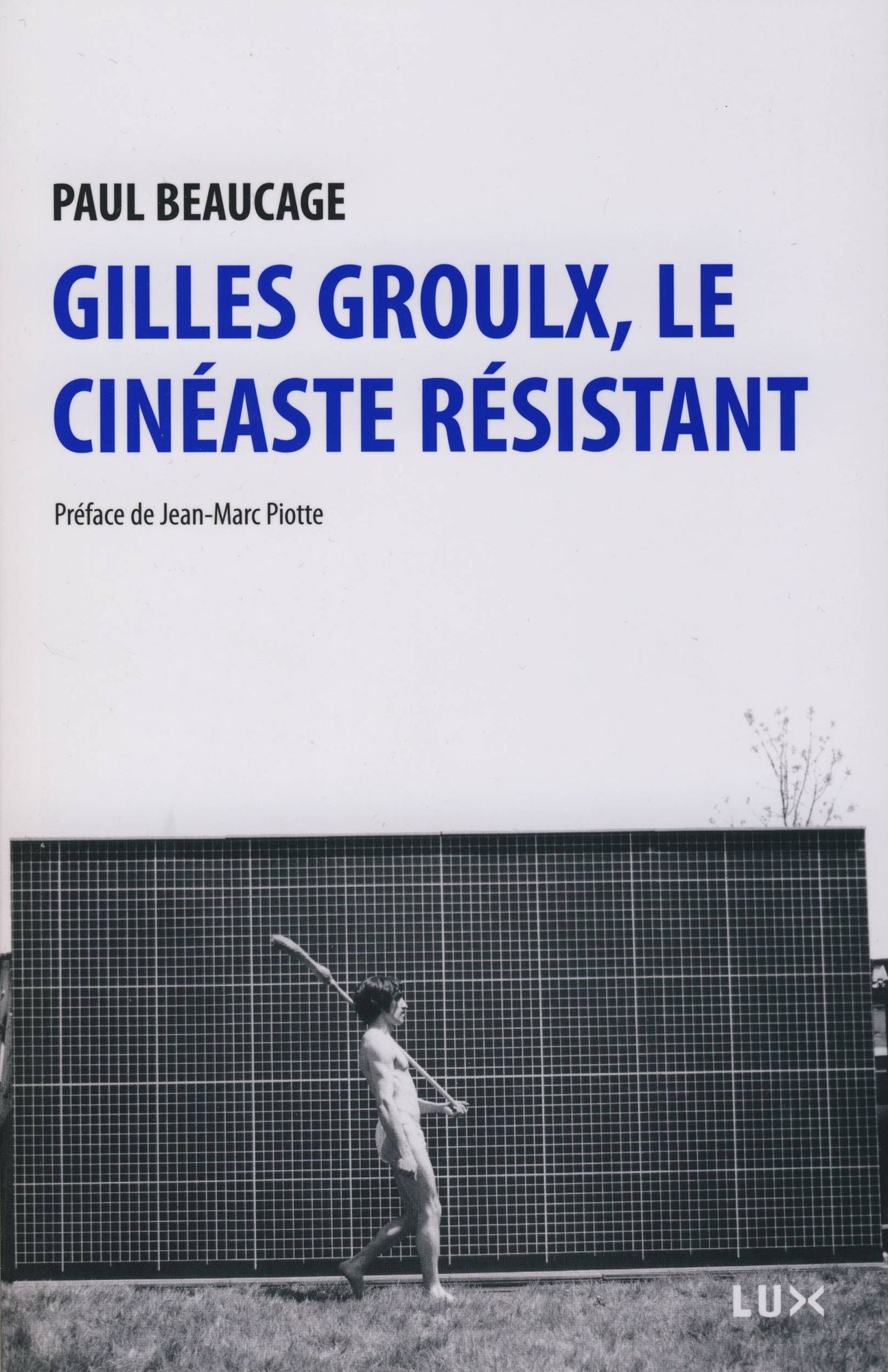 Gilles Groulx, le cinéaste résistant