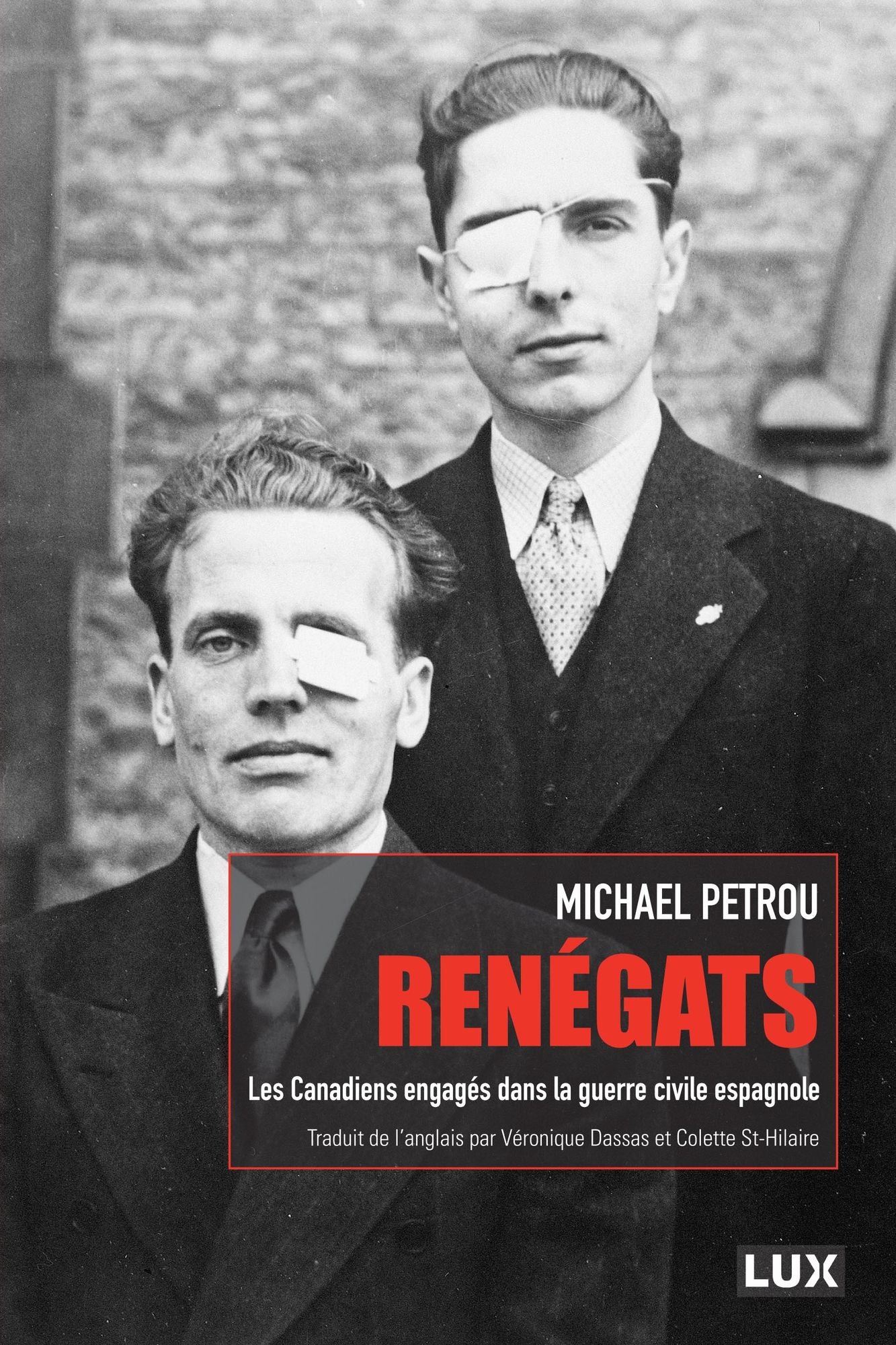 Renégats: Les Canadiens engagés dans la guerre civile espagnole