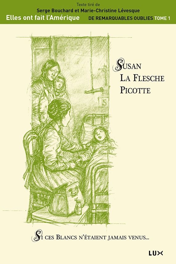 Susan La Flesche Picotte: Si ces Blancs n'étaient jamais venus...