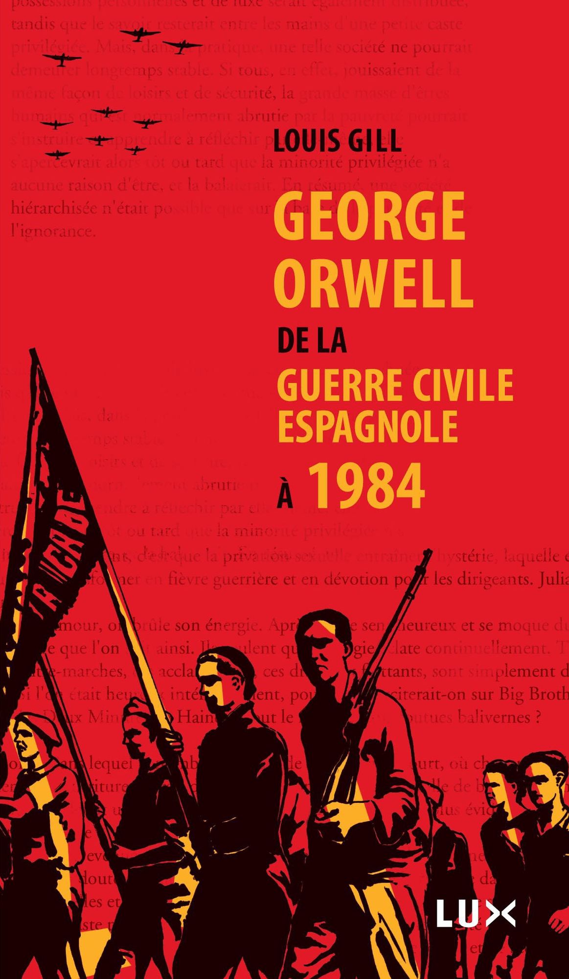 George Orwell: De la guerre civile espagnole à 1984