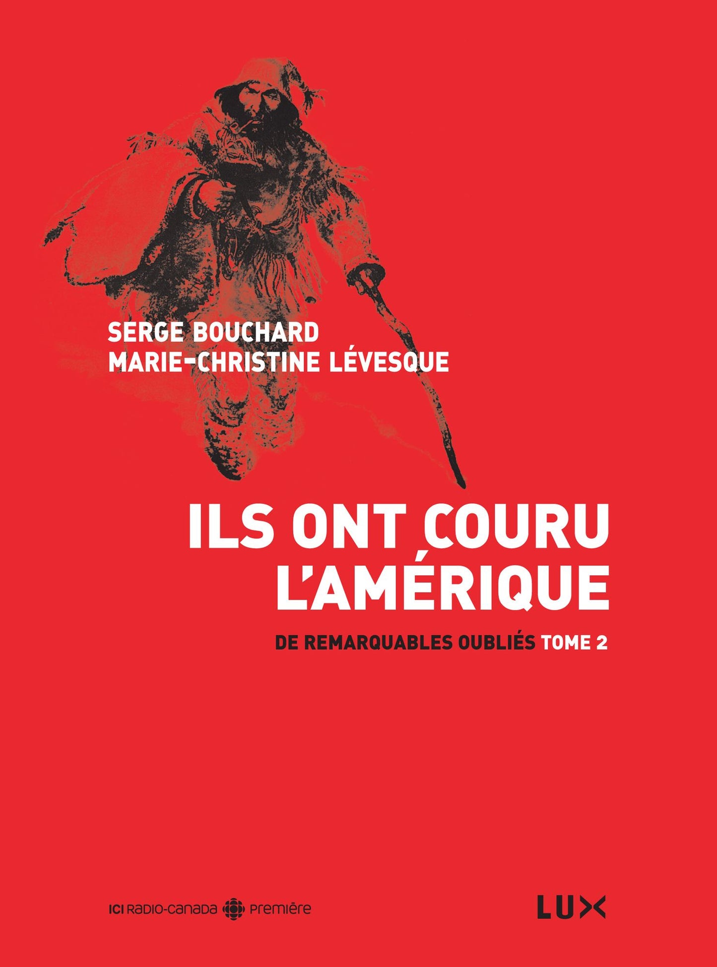 Ils ont couru l'Amérique : De remarquables oubliés Tome 2: De remarquables oubliés Tome 2