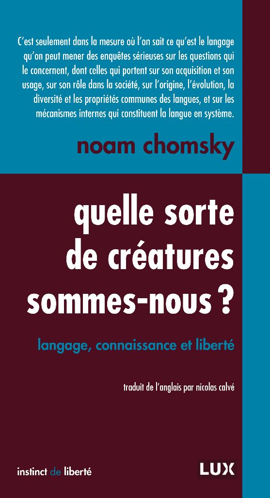Quelle sorte de créatures sommes-nous?: Langage, connaissance et liberté