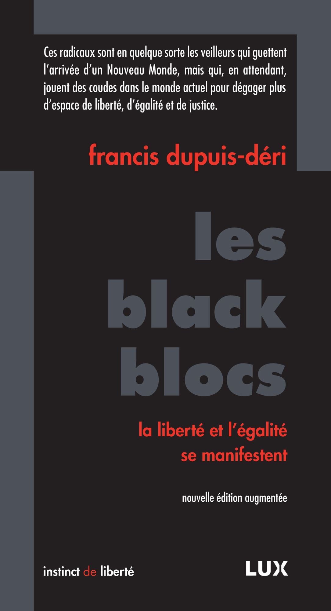 Les Black Blocs: La liberté et l'égalité se manifestent