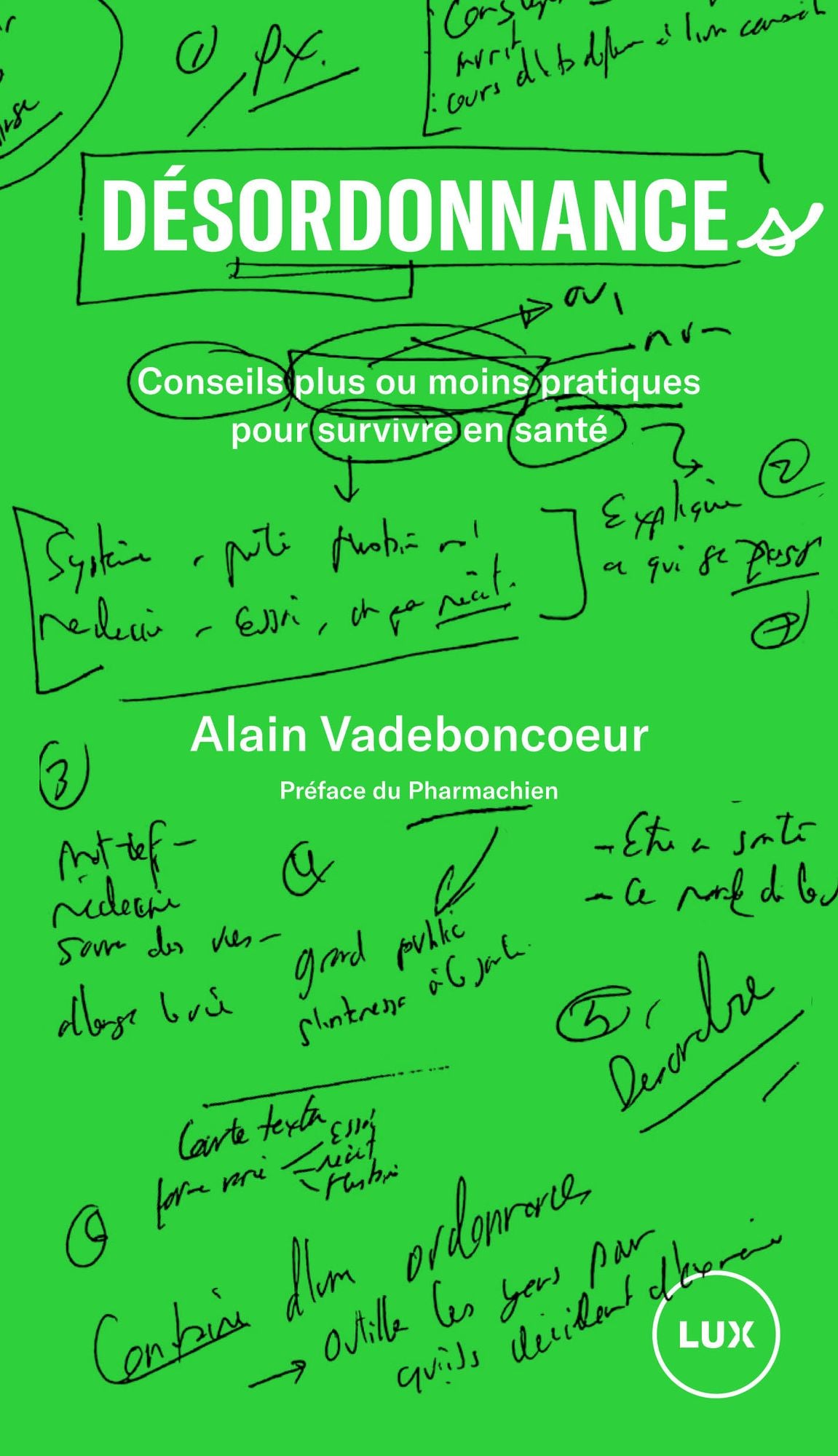 Désordonnances: Conseils plus ou moins pratiques pour survivre en santé