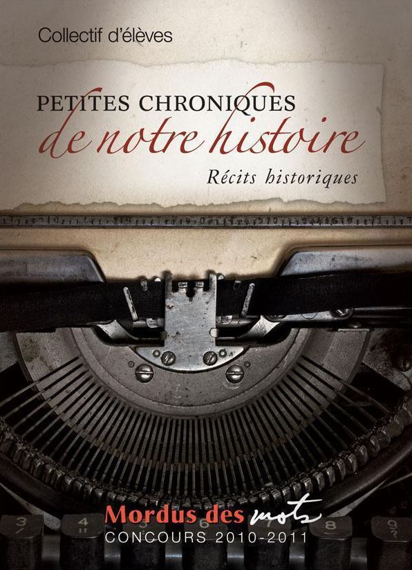 Petites chroniques de notre histoire