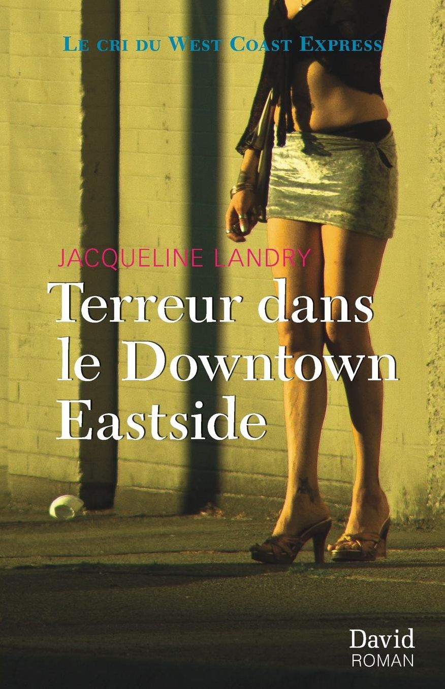 Terreur dans le Downtown Eastside: Le cri du West Coast Express