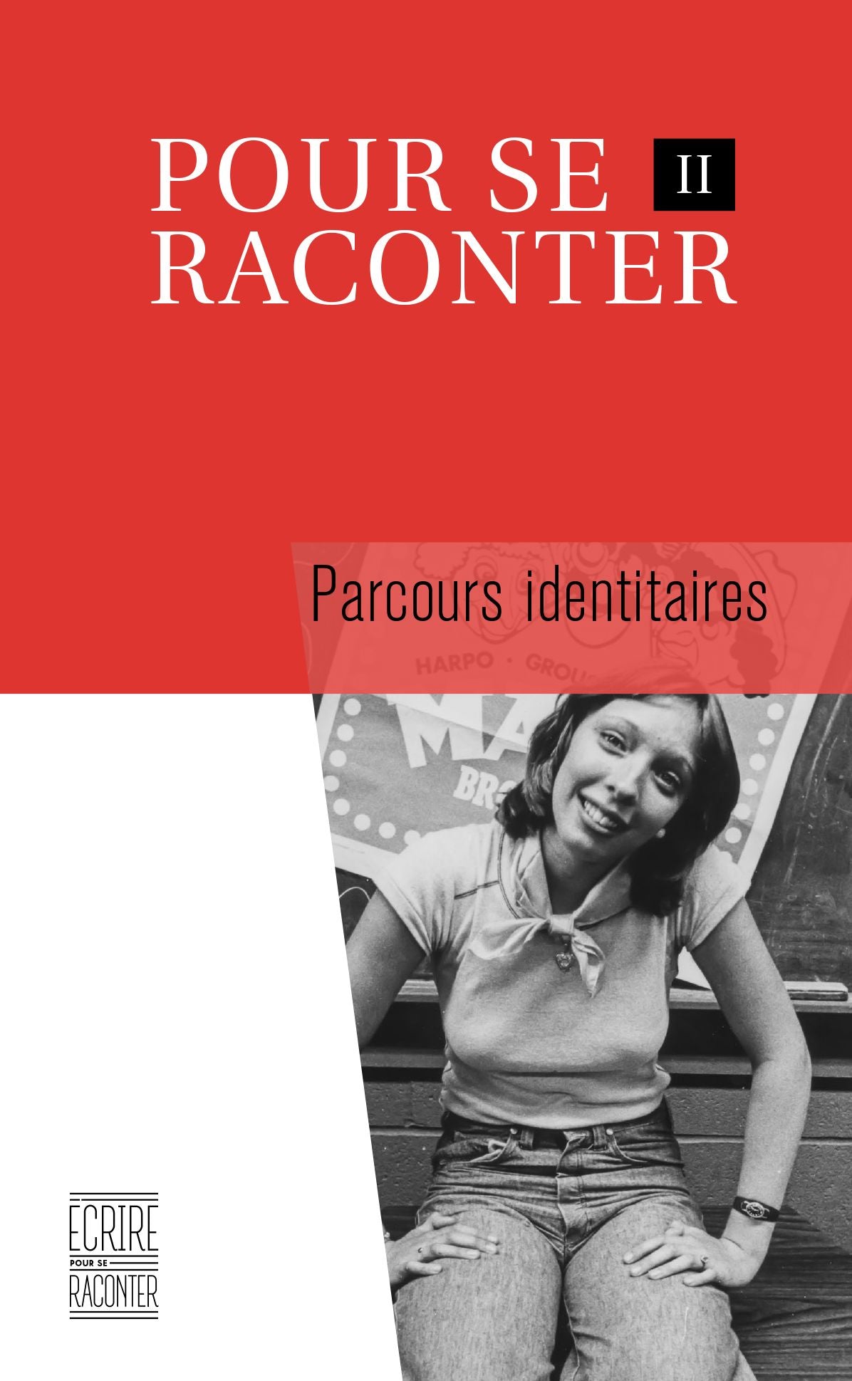 Pour se raconter II: Parcours identitaires