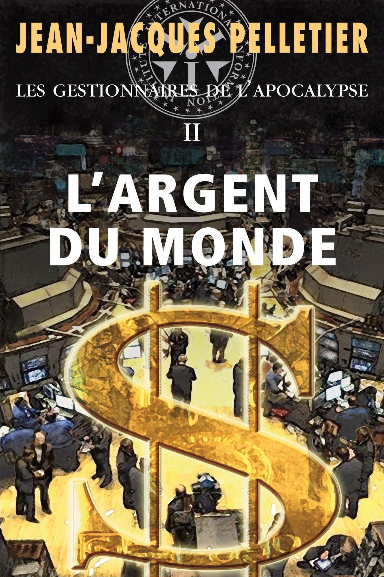 Argent du monde (L'): Les Gestionnaires de l'apocalypse -2