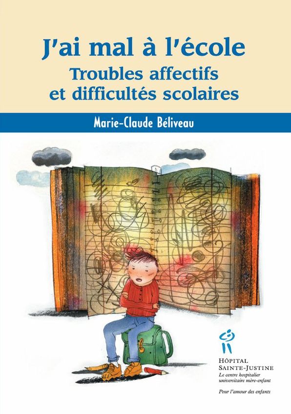 J'ai mal à l'école: Troubles affectifs et difficultés scolaires
