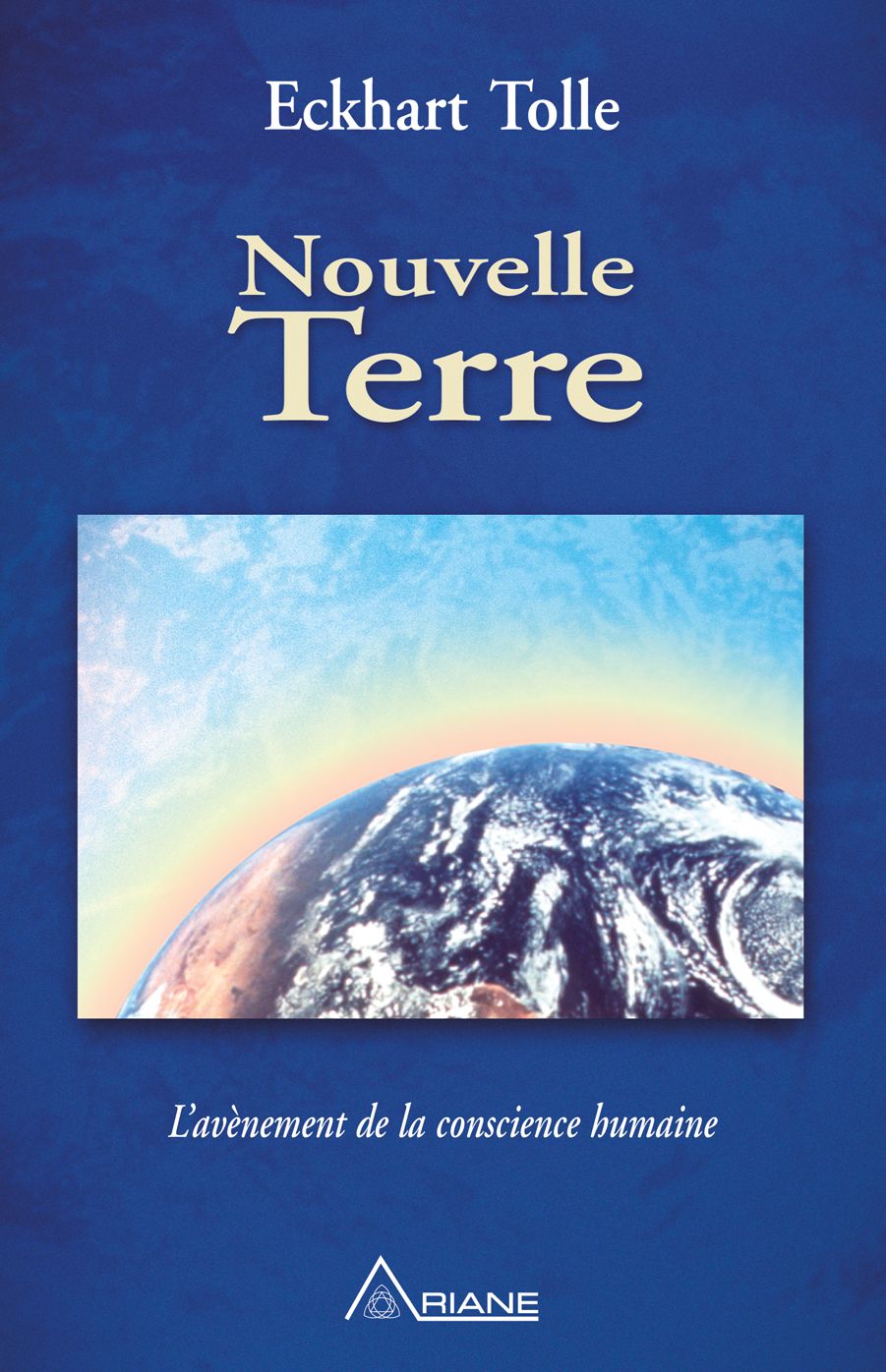 Nouvelle Terre: L'avènement de la conscience humaine