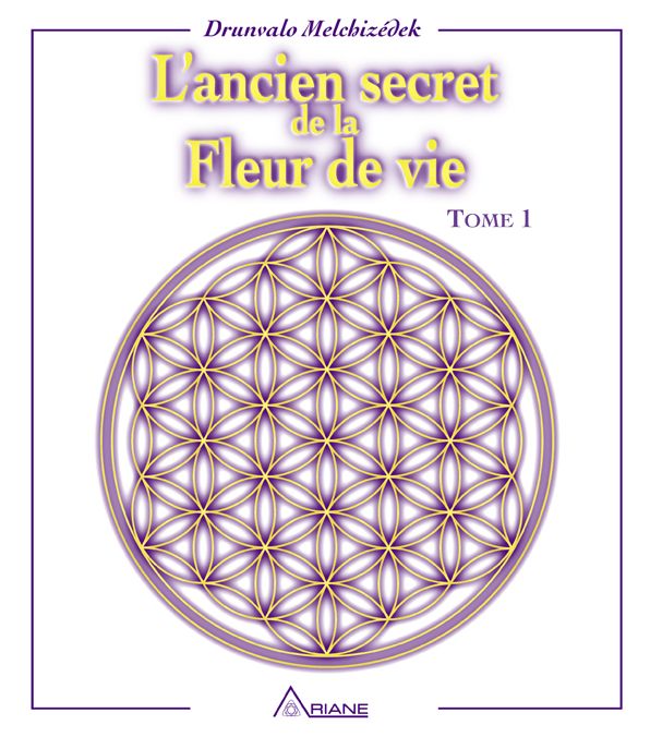 L'ancien secret de la fleur de vie - Tome 1