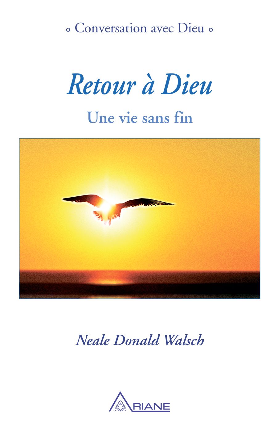 Retour à Dieu: Une vie sans fin