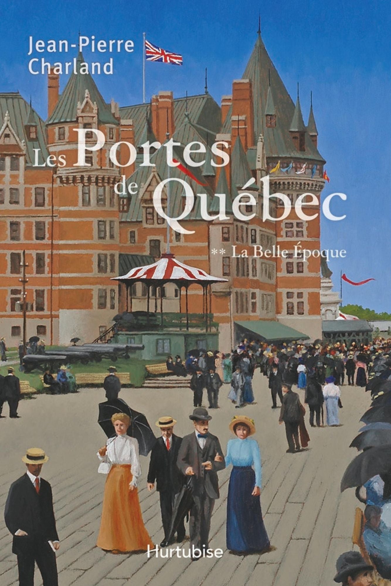 Les Portes de Québec T2: La Belle Époque