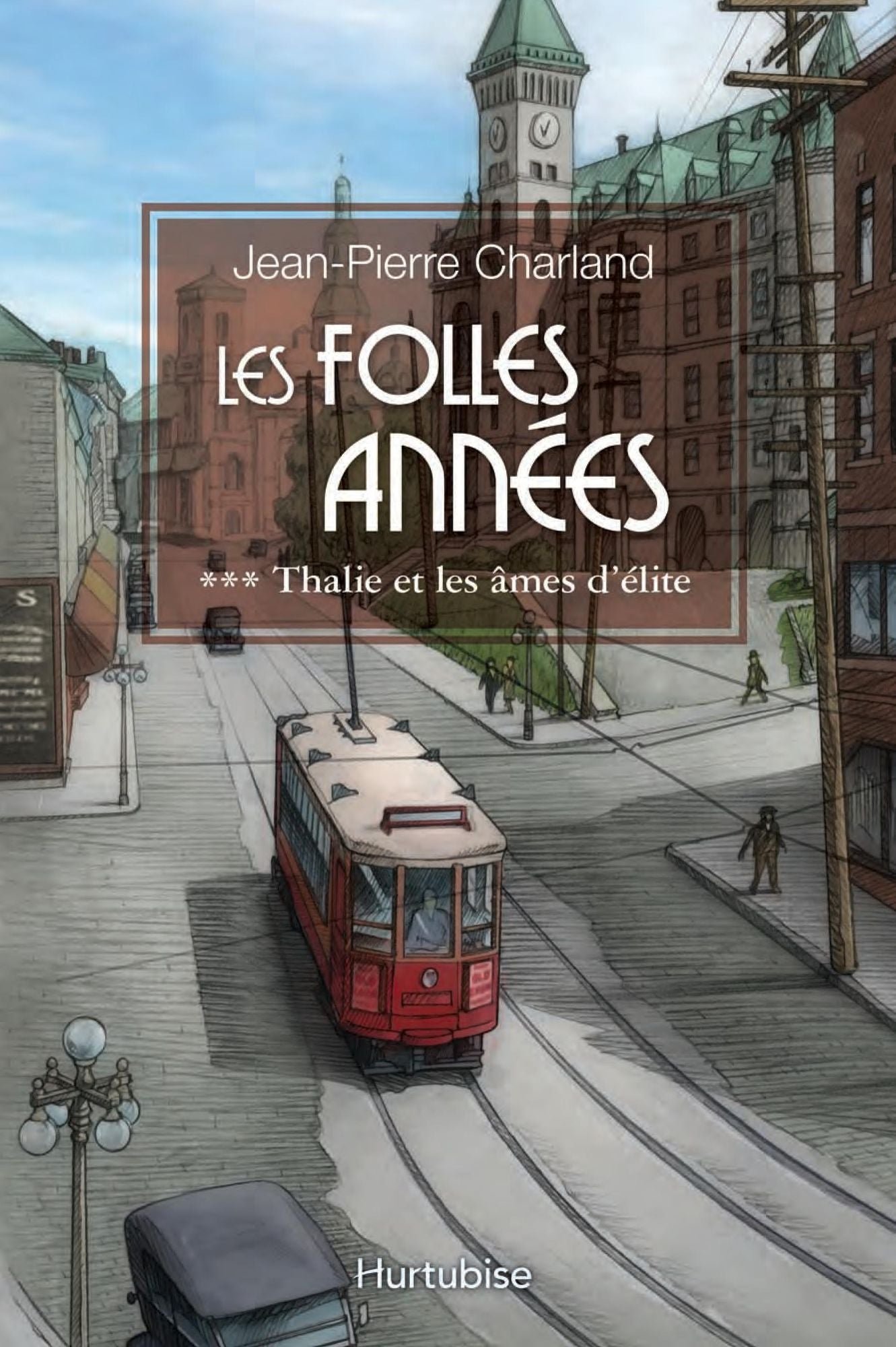 Les Folles Années T3: Thalie et les âmes d'élite