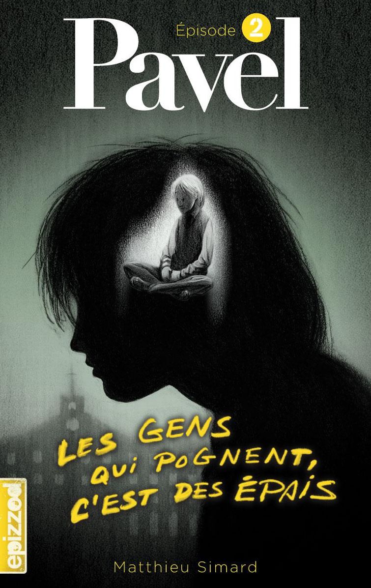 Les gens qui pognent, c'est des épais: Pavel, épisode 2