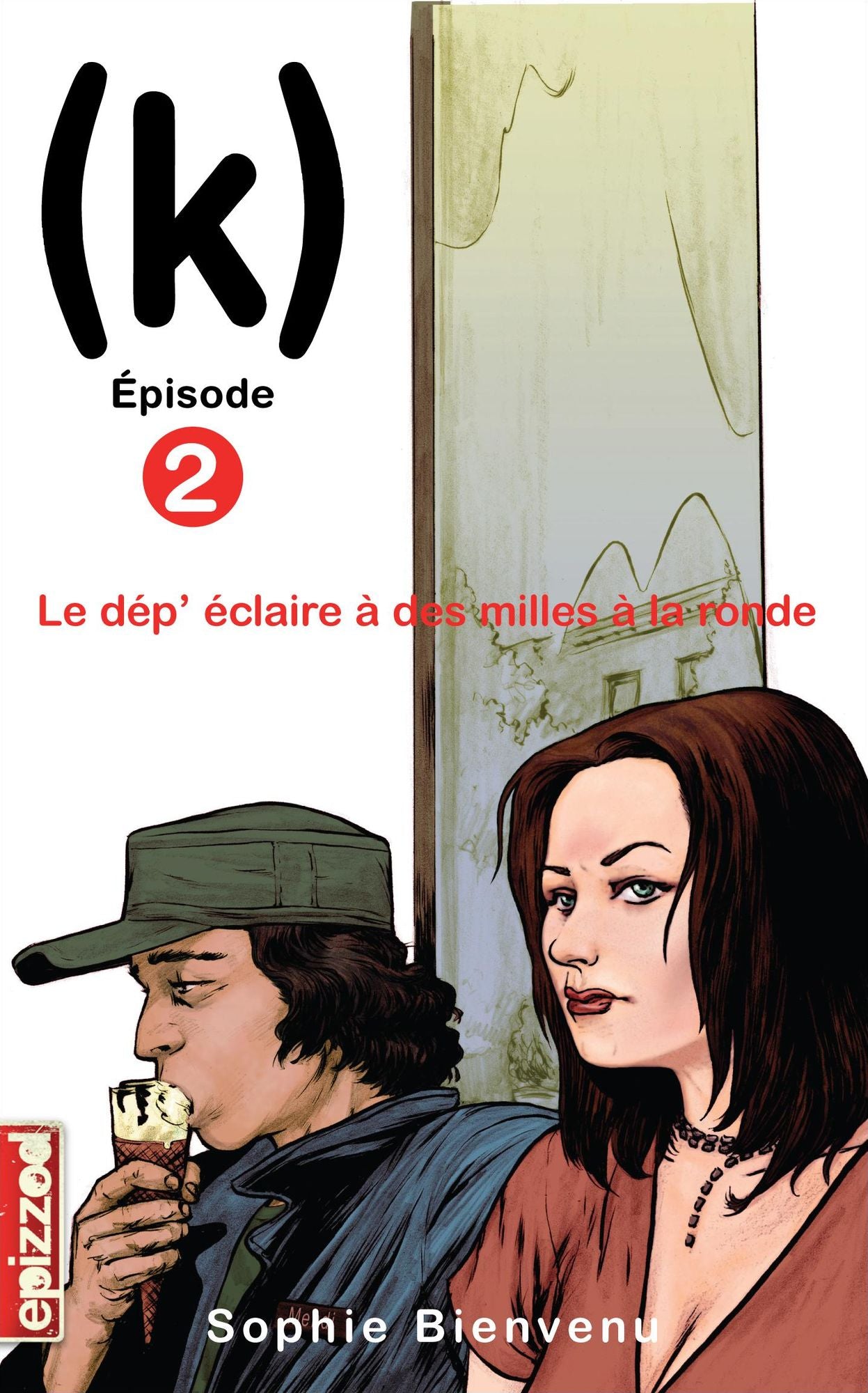 Le dep' éclaire à des milles à la ronde: (k), épisode 2