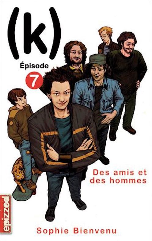 Des amis et des hommes: (k), épisode 7