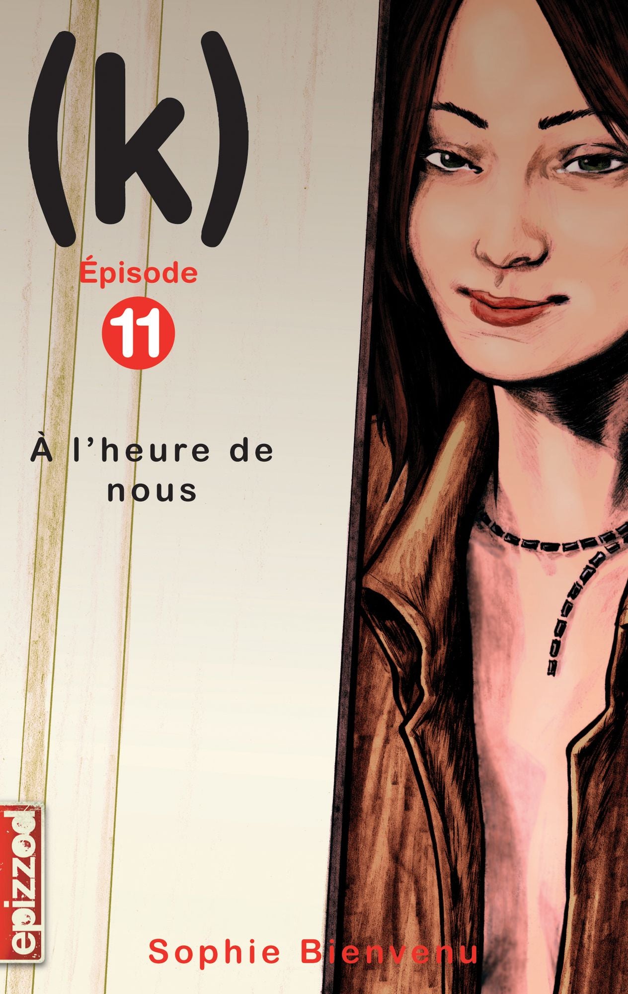 À l'heure de nous: (k), épisode 11