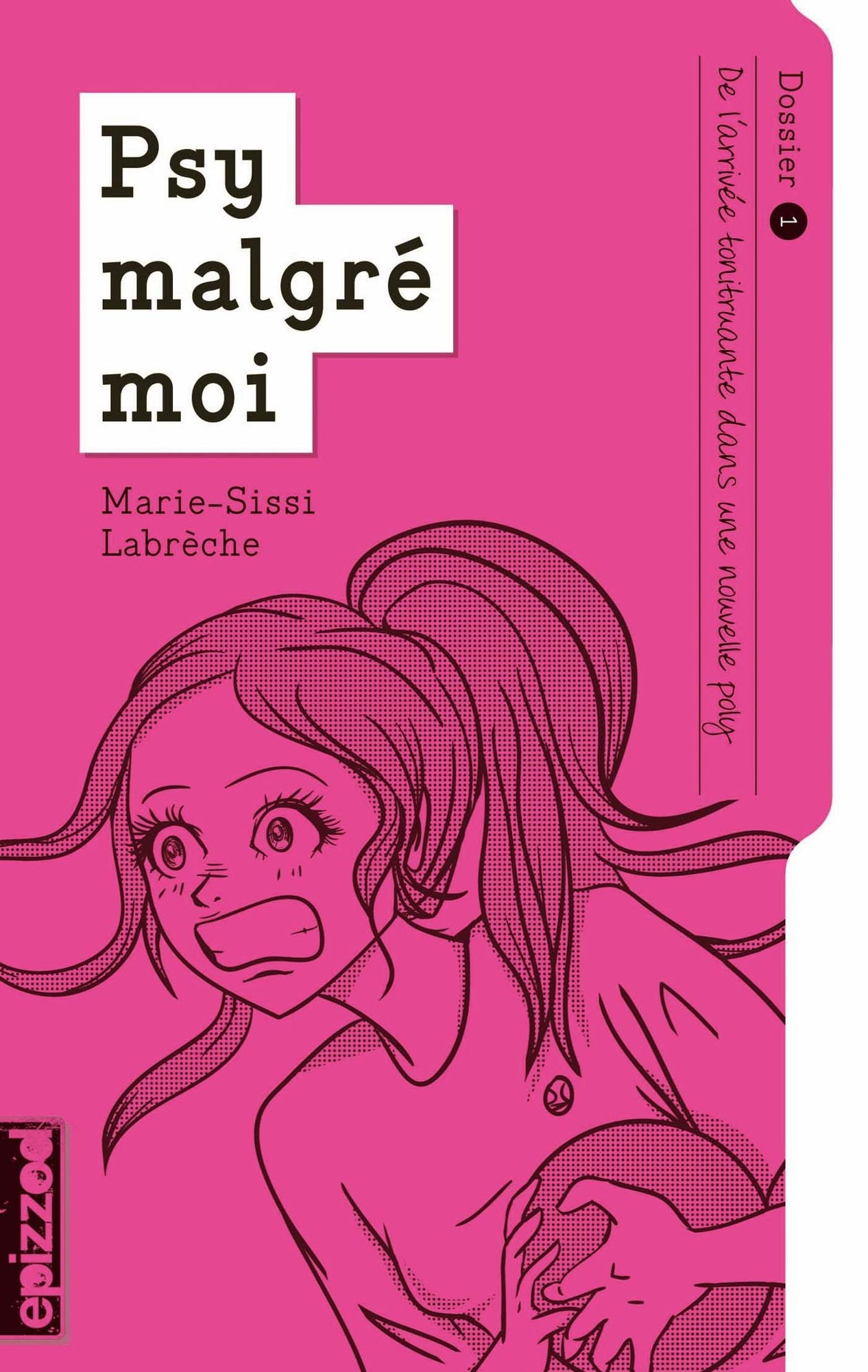 De l'arrivée tonitruante dans une nouvelle poly: Psy malgré moi - dossier 01