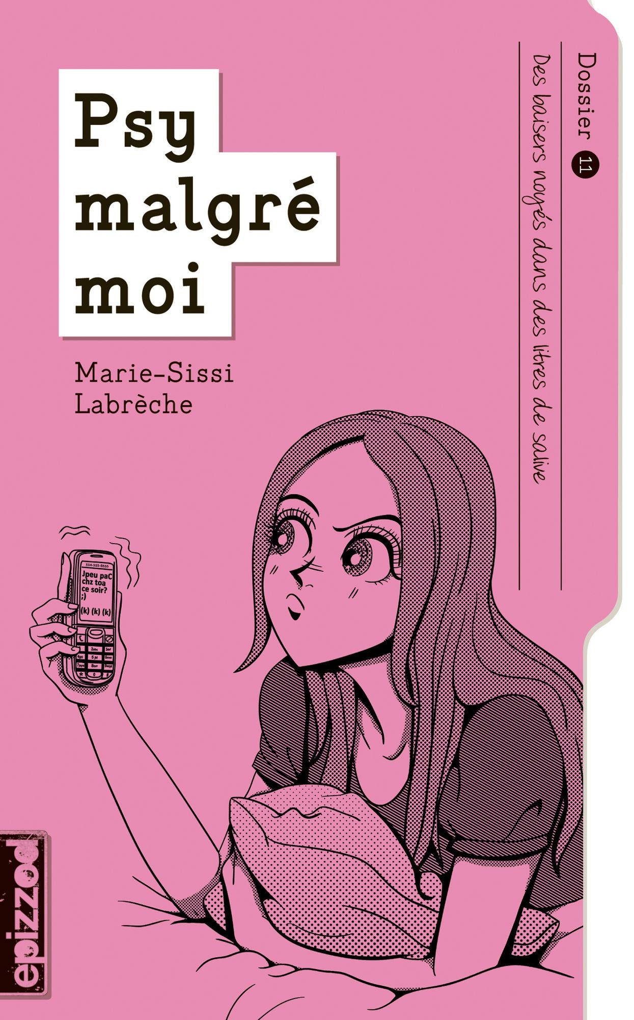 Des baisers noyés dans des litres de salive: Psy malgré moi - dossier 11