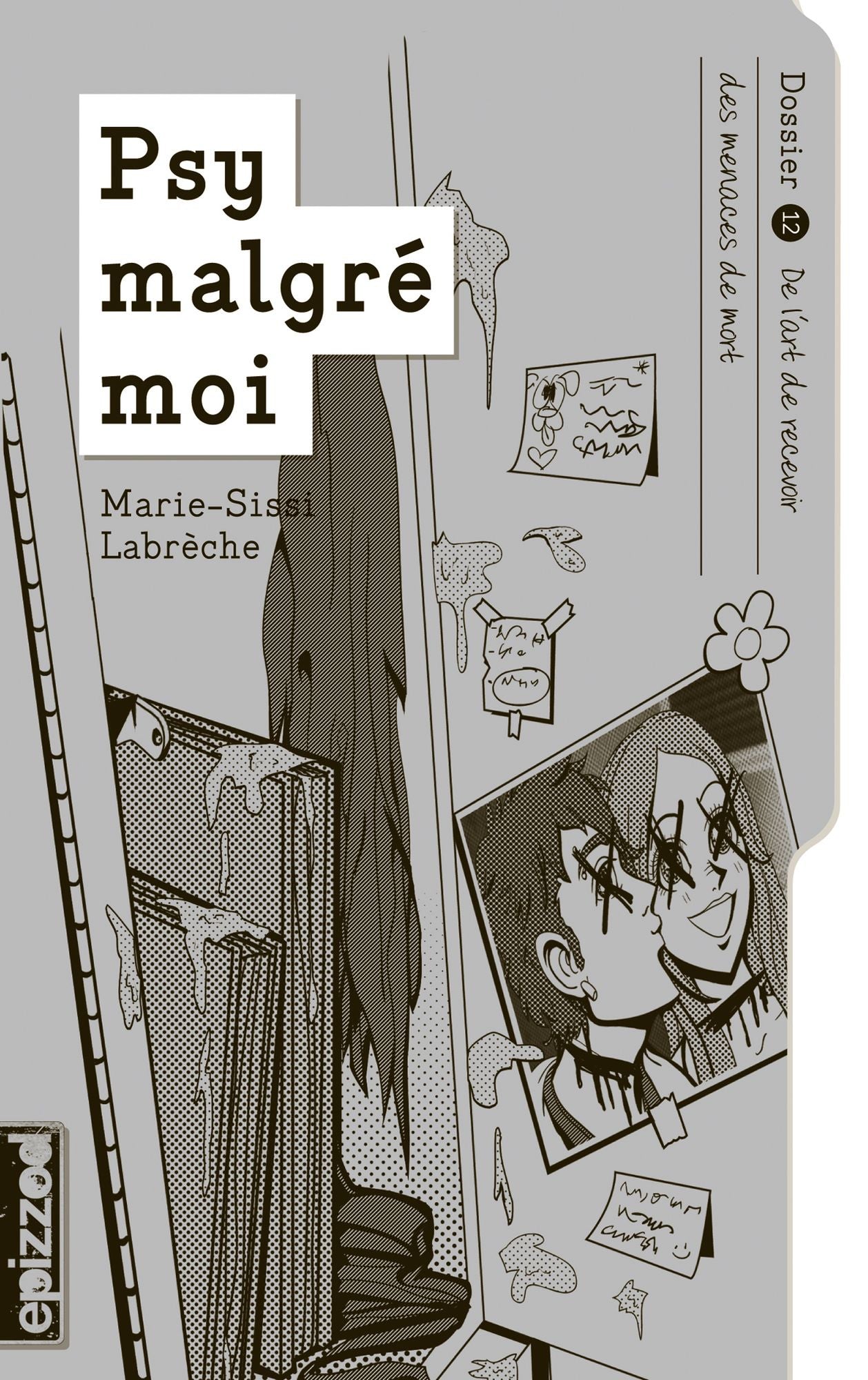 De l'art de recevoir des menaces de mort: Psy malgré moi- dossier 12