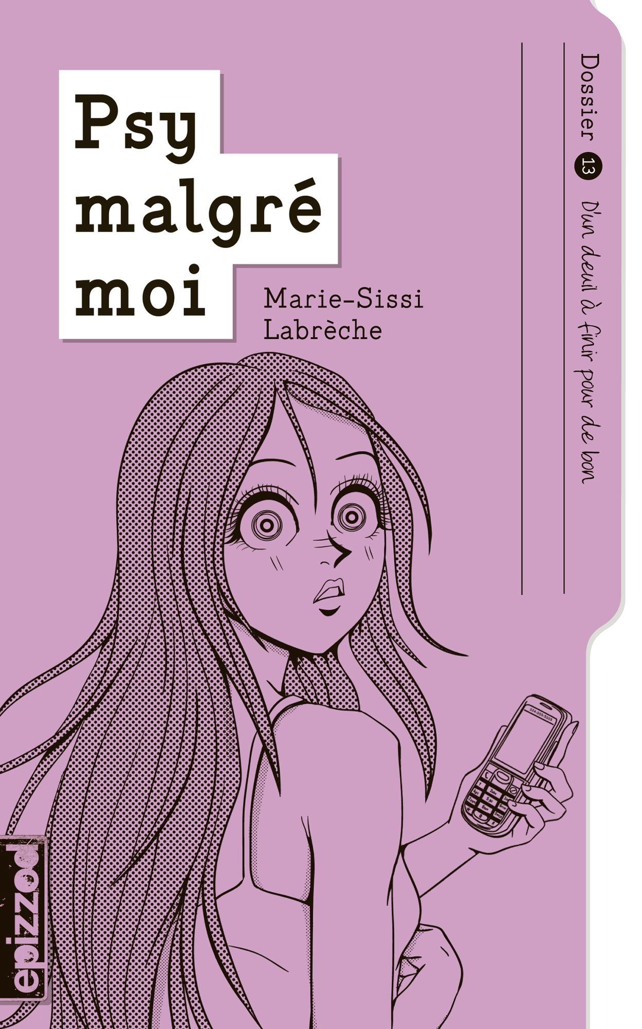 D'un deuil à finir pour de bon: Psy malgré moi - dossier 13