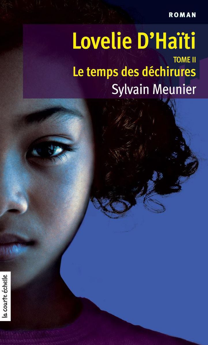 Le temps des déchirures: Lovelie d'Haïti, tome 2