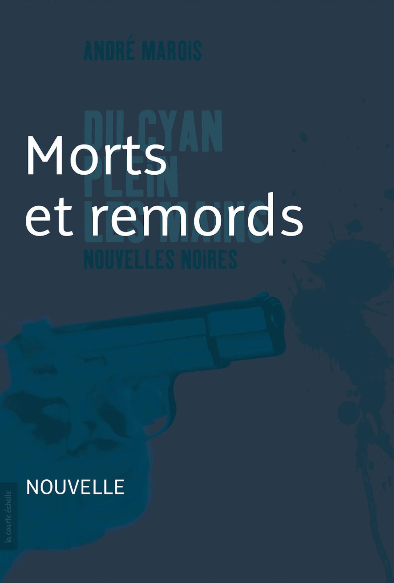 Mort et remords: Nouvelle noire
