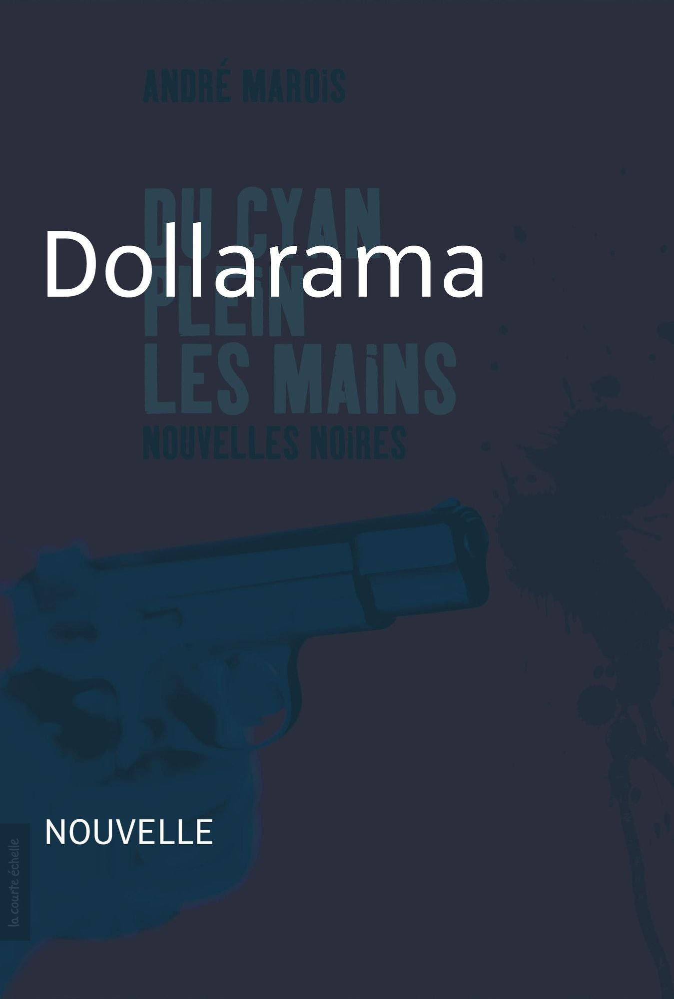 Dollarama: Nouvelle noire