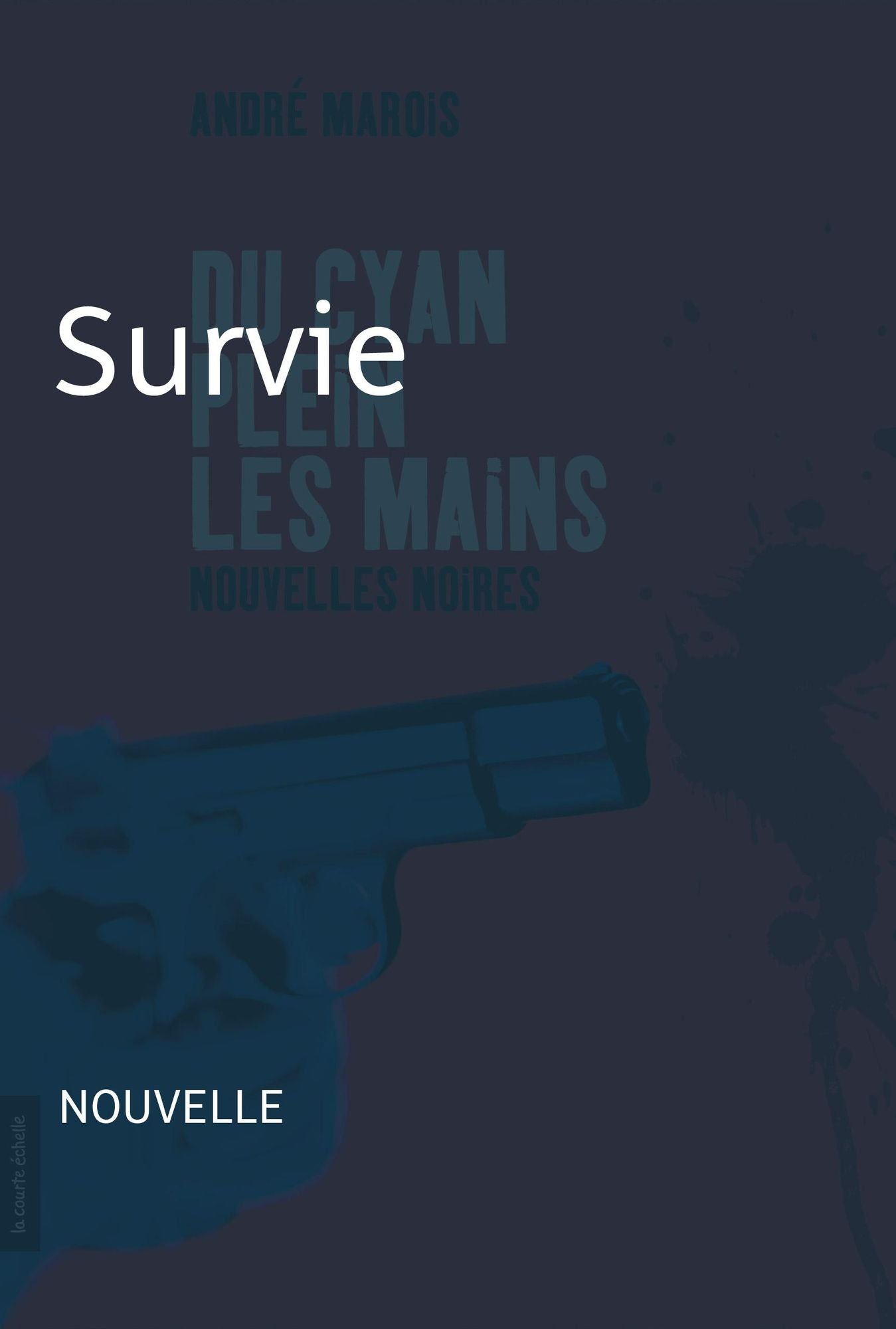 Survie: Nouvelle noire