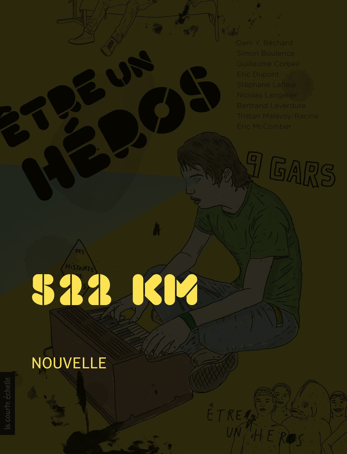 522 km: Être un héros - Des histoires de gars