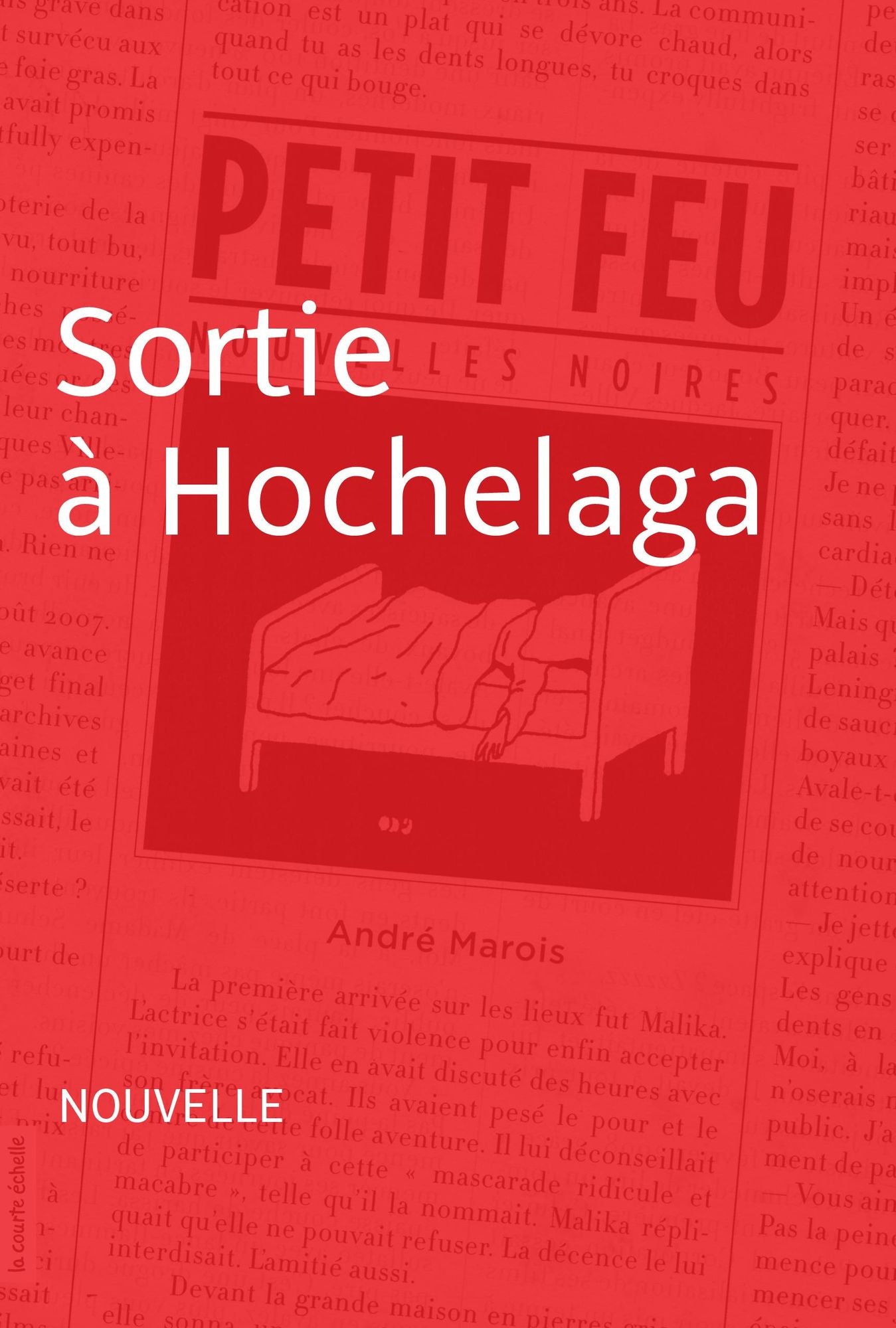 Sortie à Hochelaga: Nouvelle - Petit feu