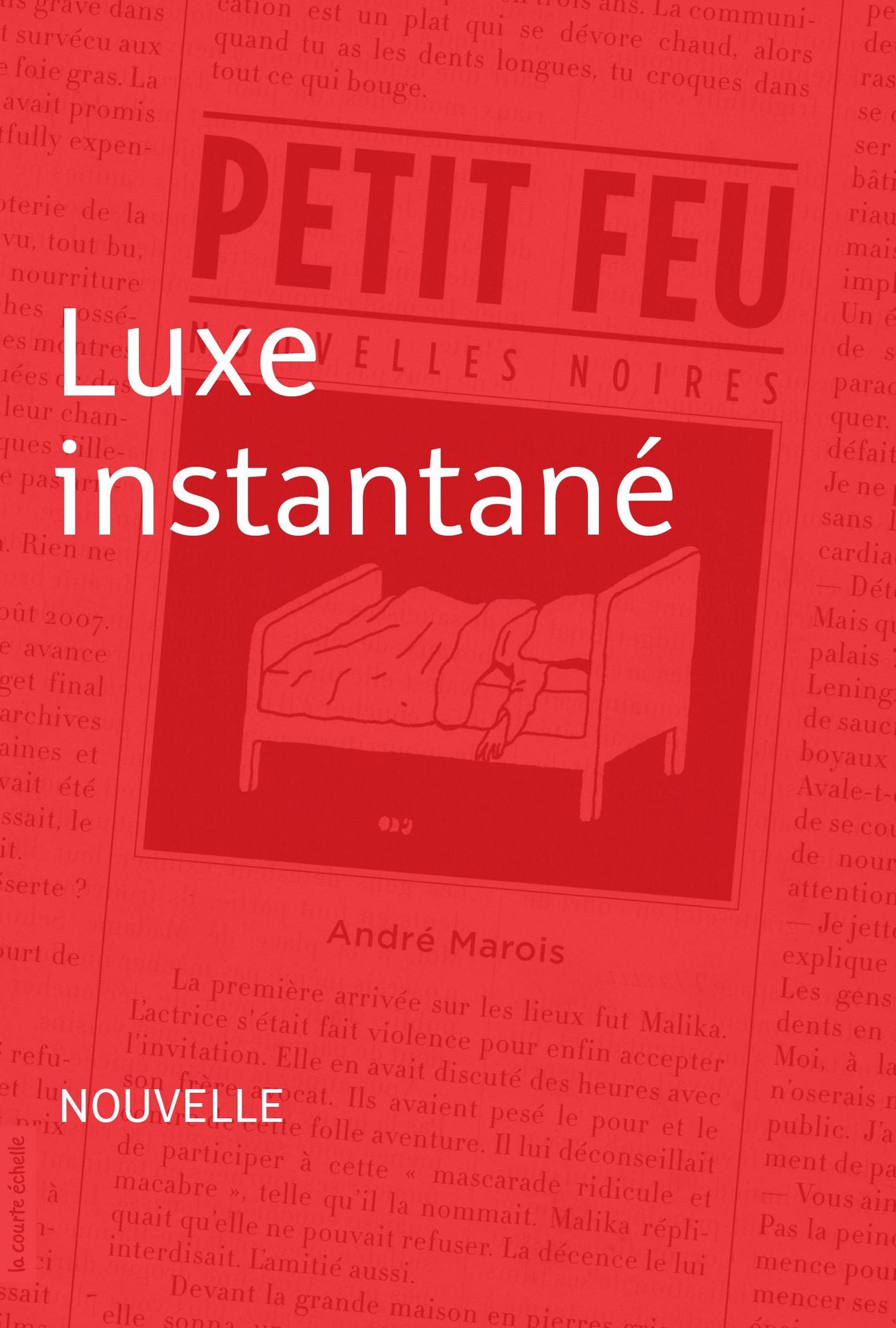 Luxe instantané: Nouvelle - Petit feu