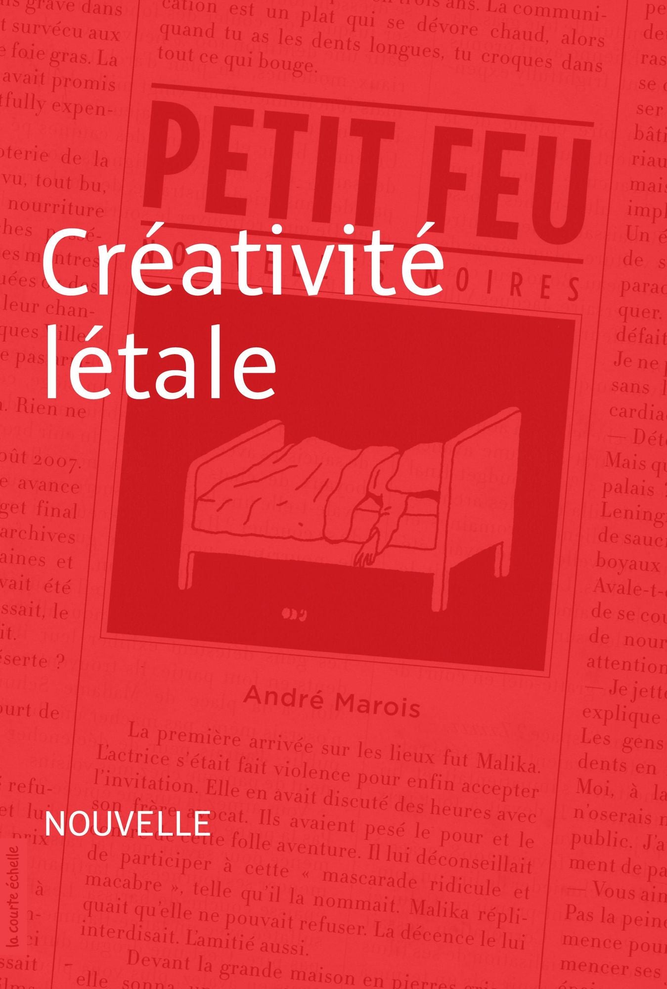 Créativité létale: Petit feu