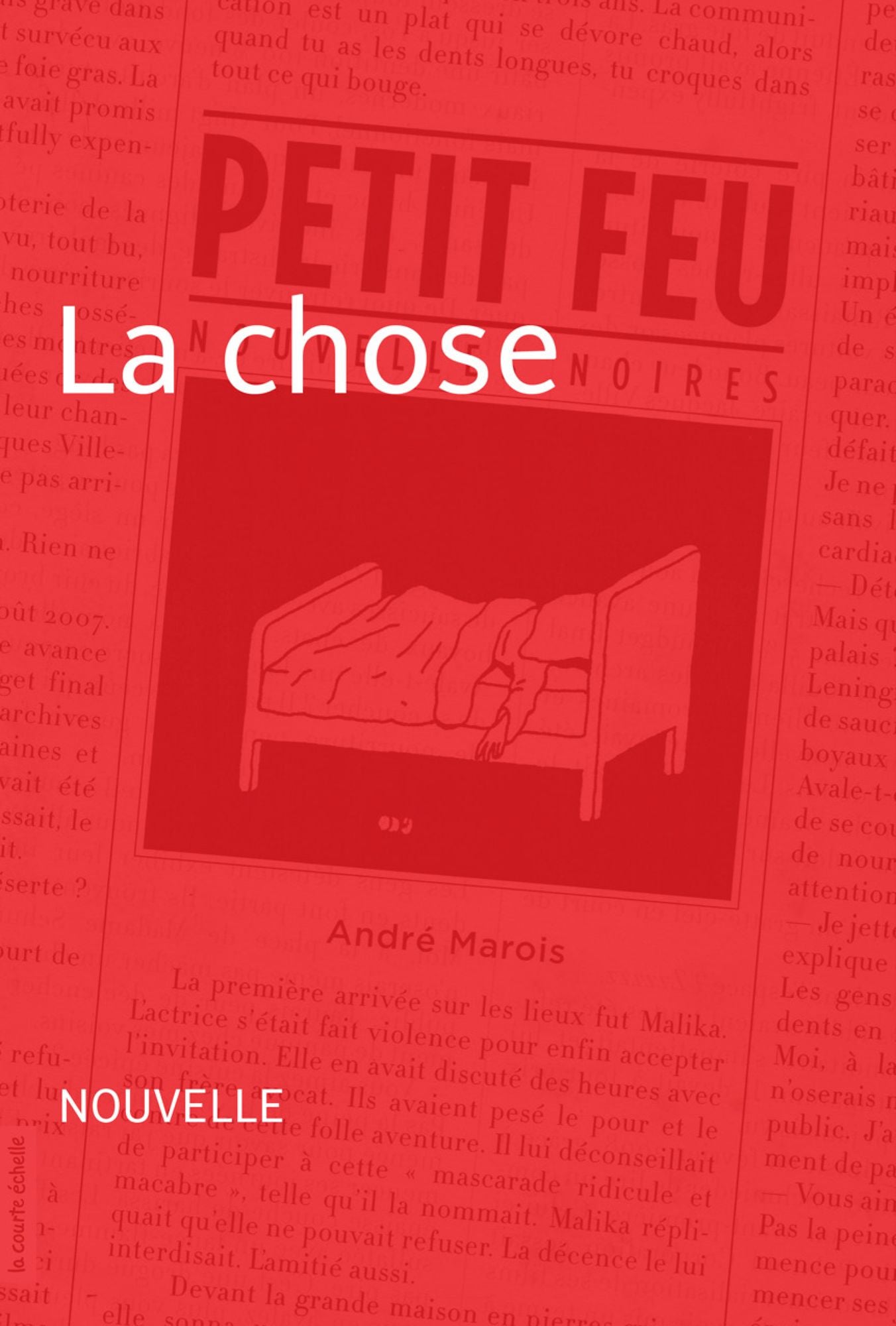 La chose: Petit feu