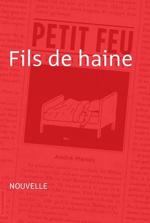 Fils de haine: Petit feu