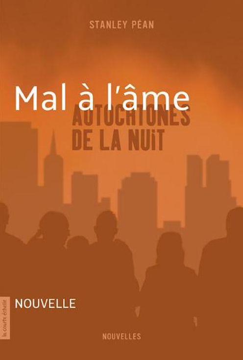 Mal à l'âme: Autochtones de la nuit