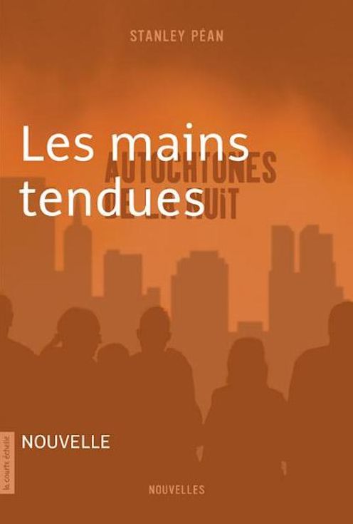 Les mains tendues: Autochtones de la nuit