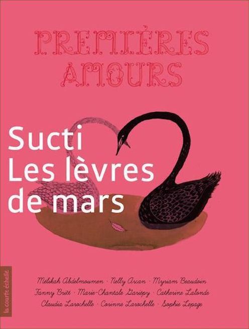 Sucti : les lèvres de mars: Premières amours