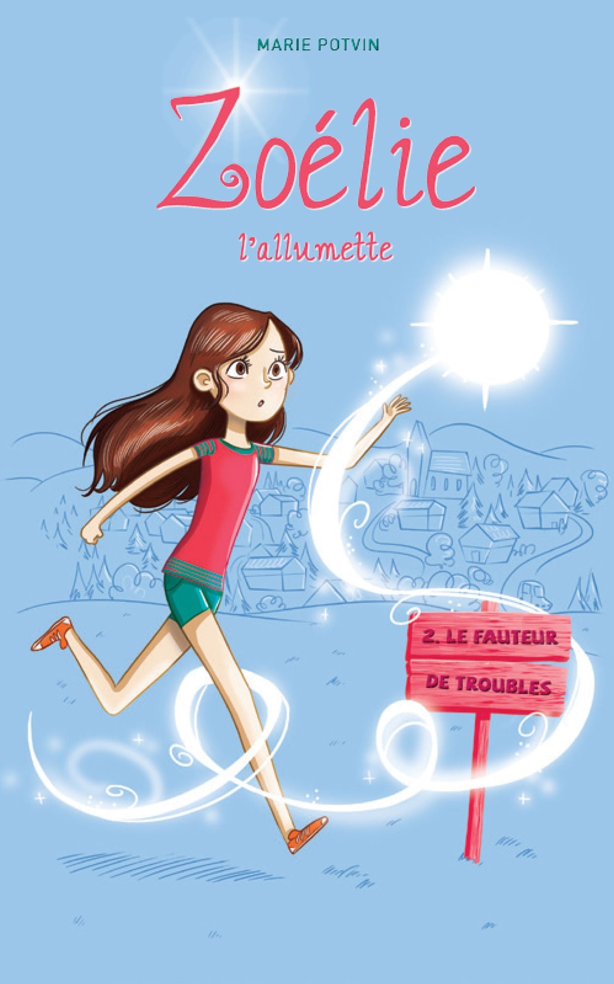 Zoélie l'allumette 02 : le fauteur de troubles