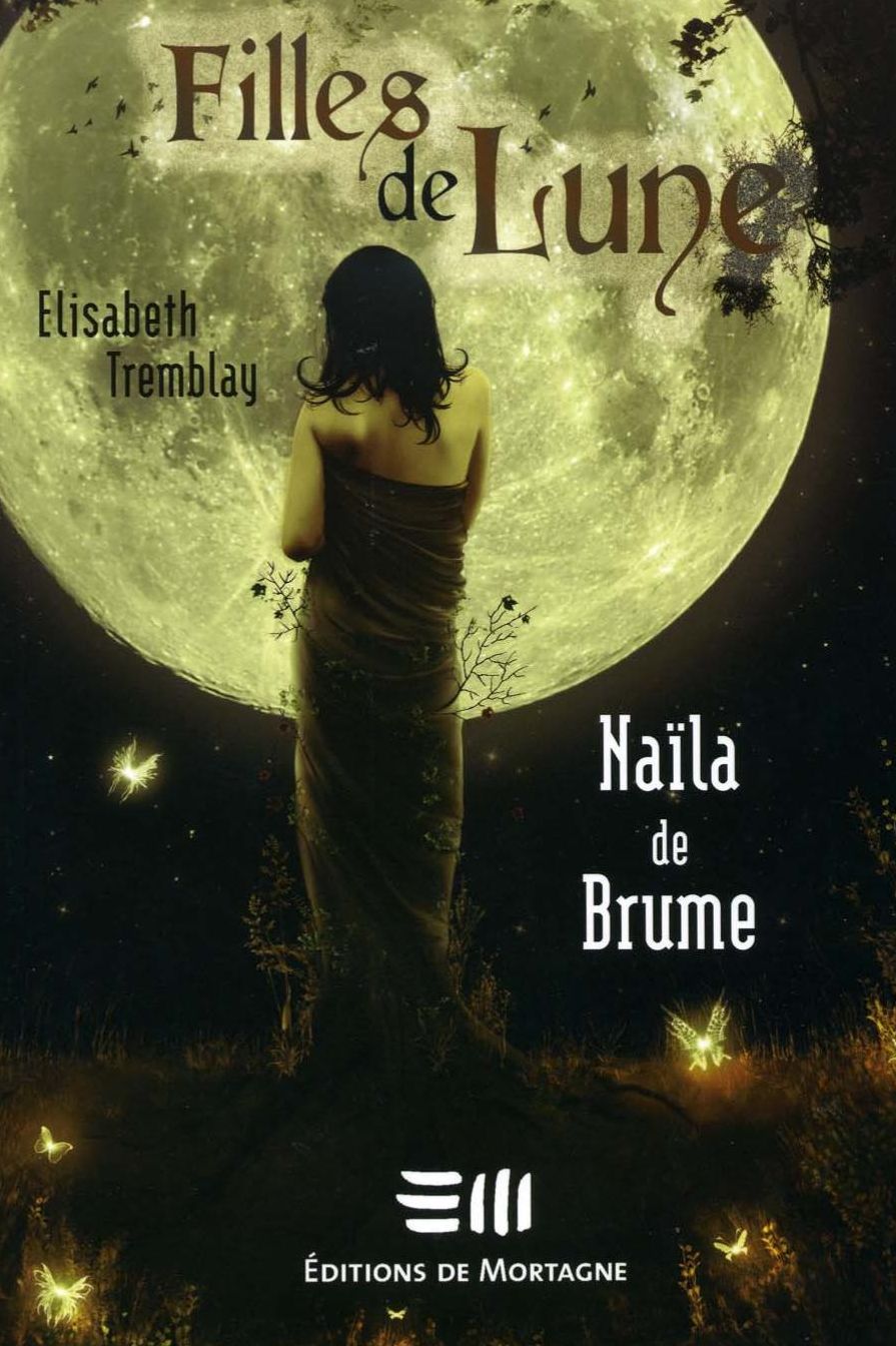 Filles de Lune 1 : Naila de Brume