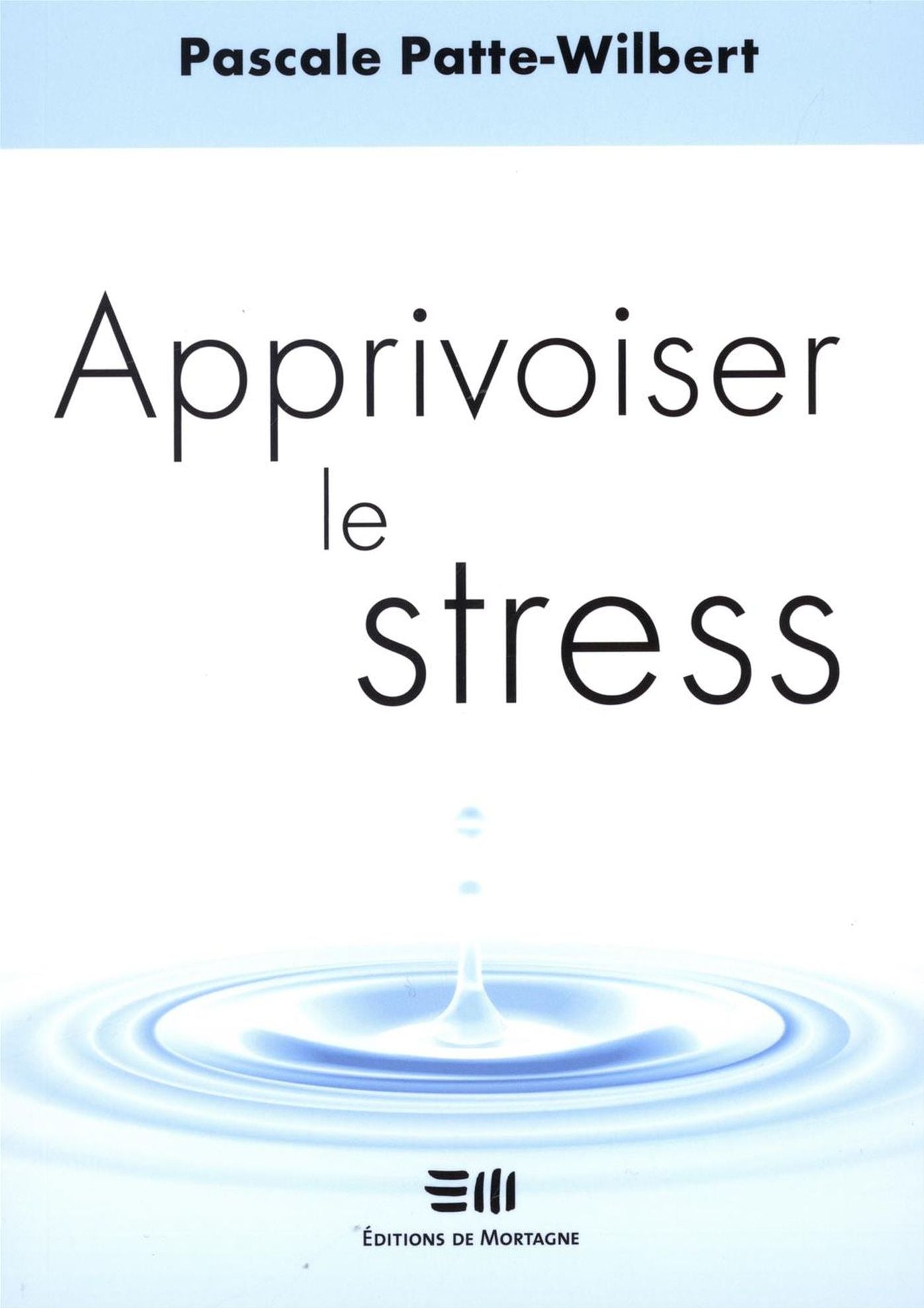 Apprivoiser le stress