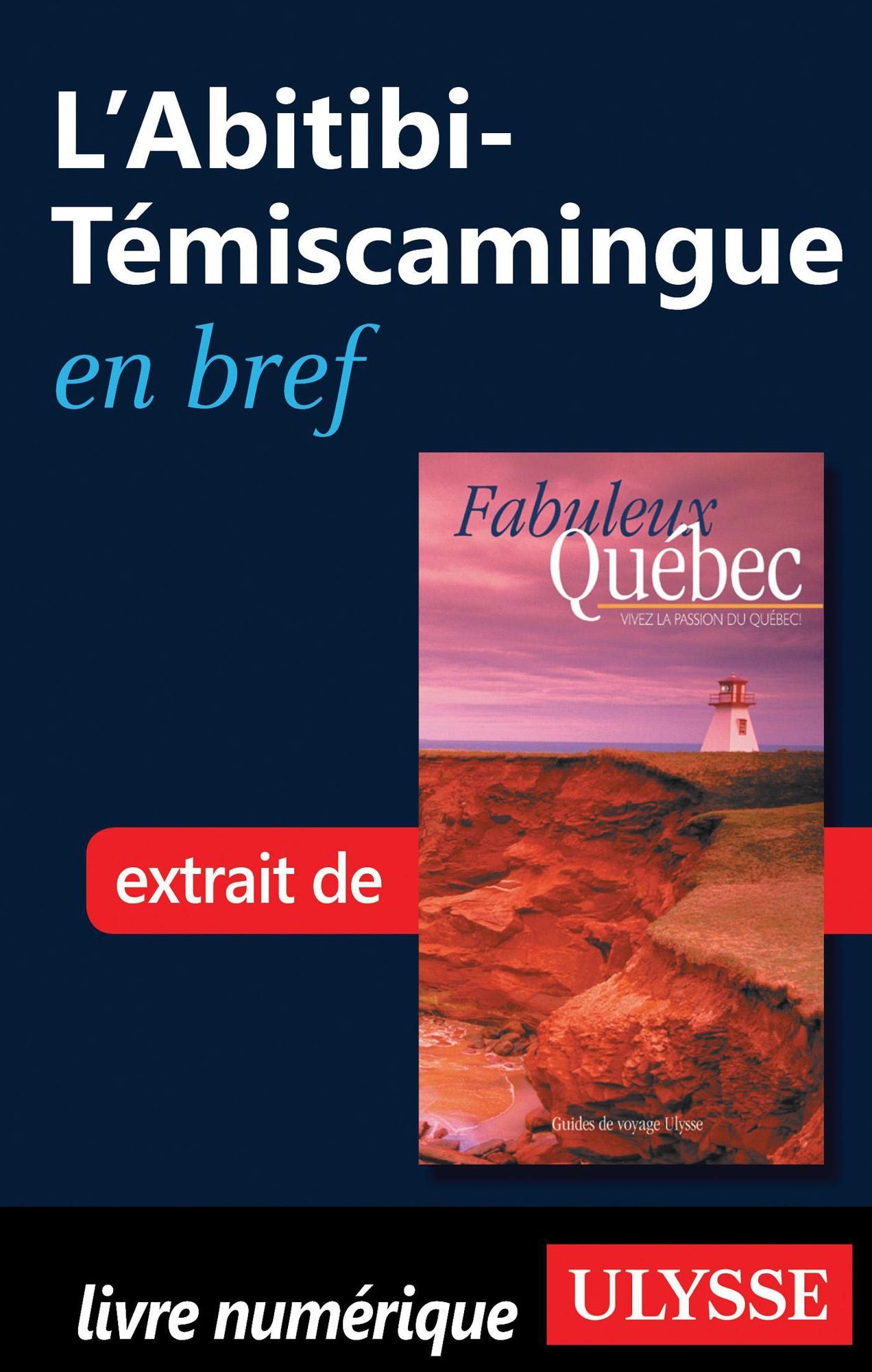 L'Abitibi-Témiscamingue en bref