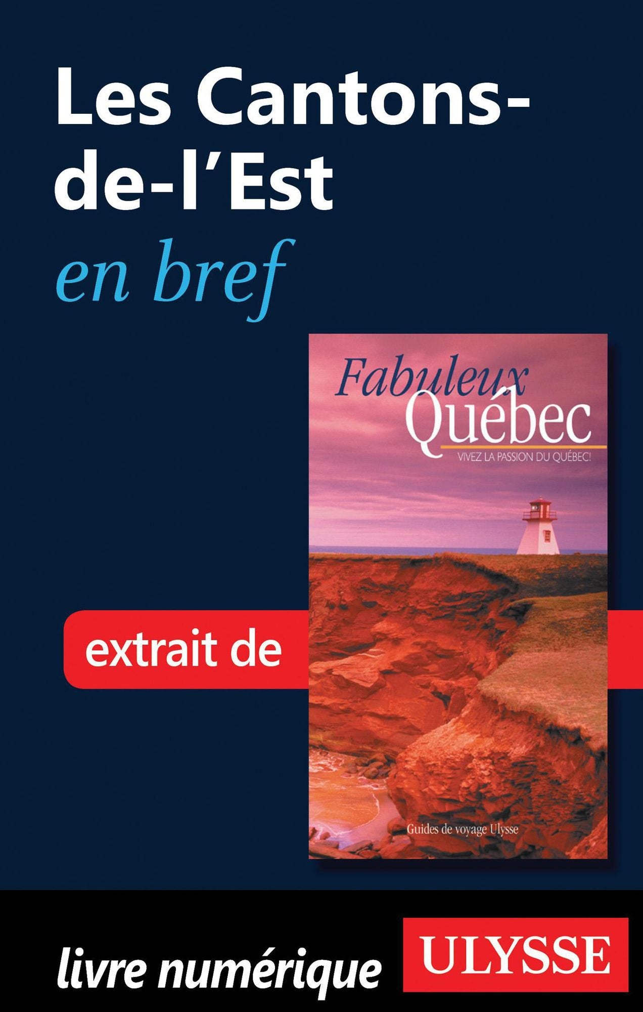 Les Cantons-de-l'Est en bref