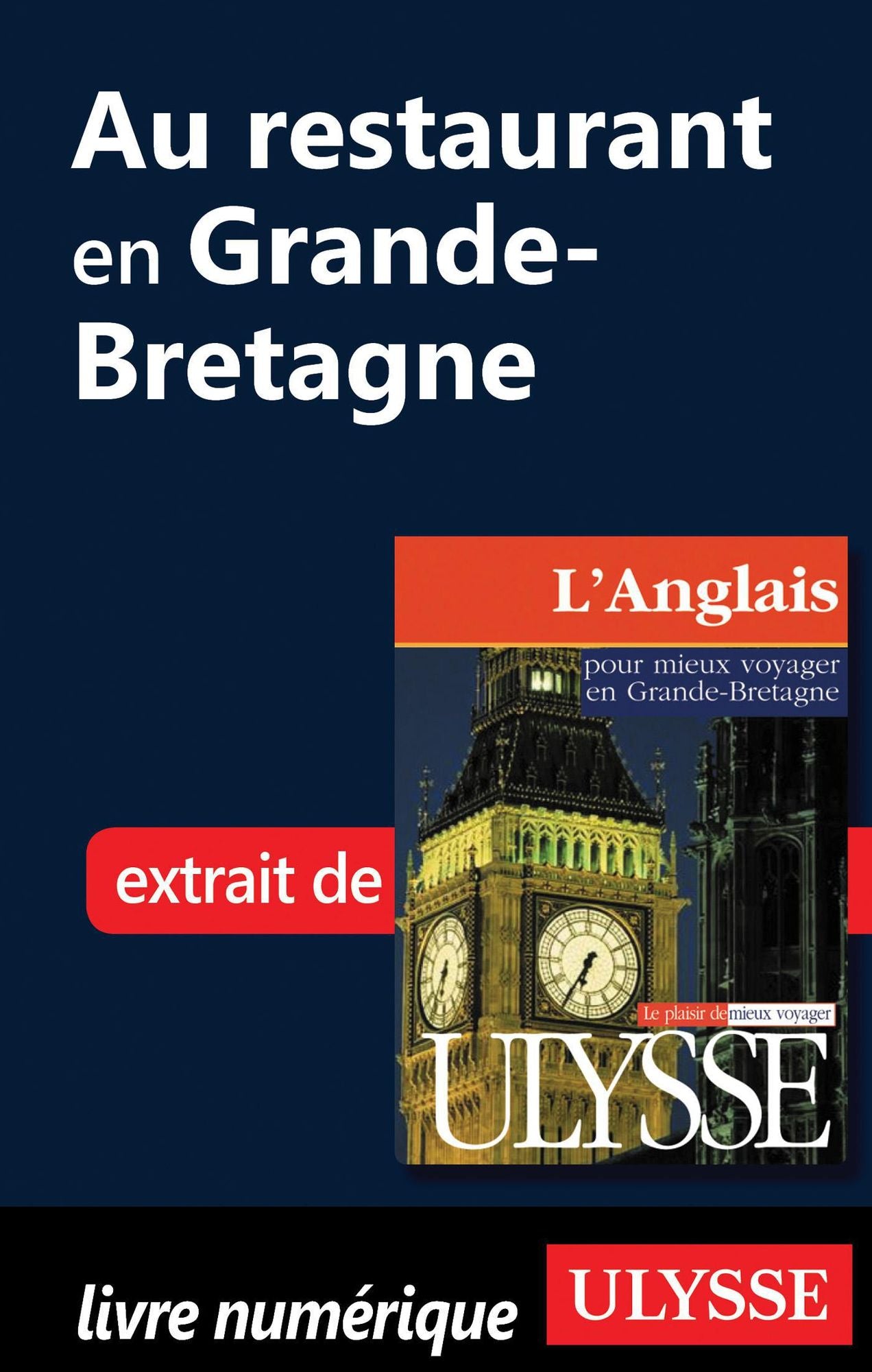 Au restaurant en Grande-Bretagne (Guide de conversation): Guide de conversation
