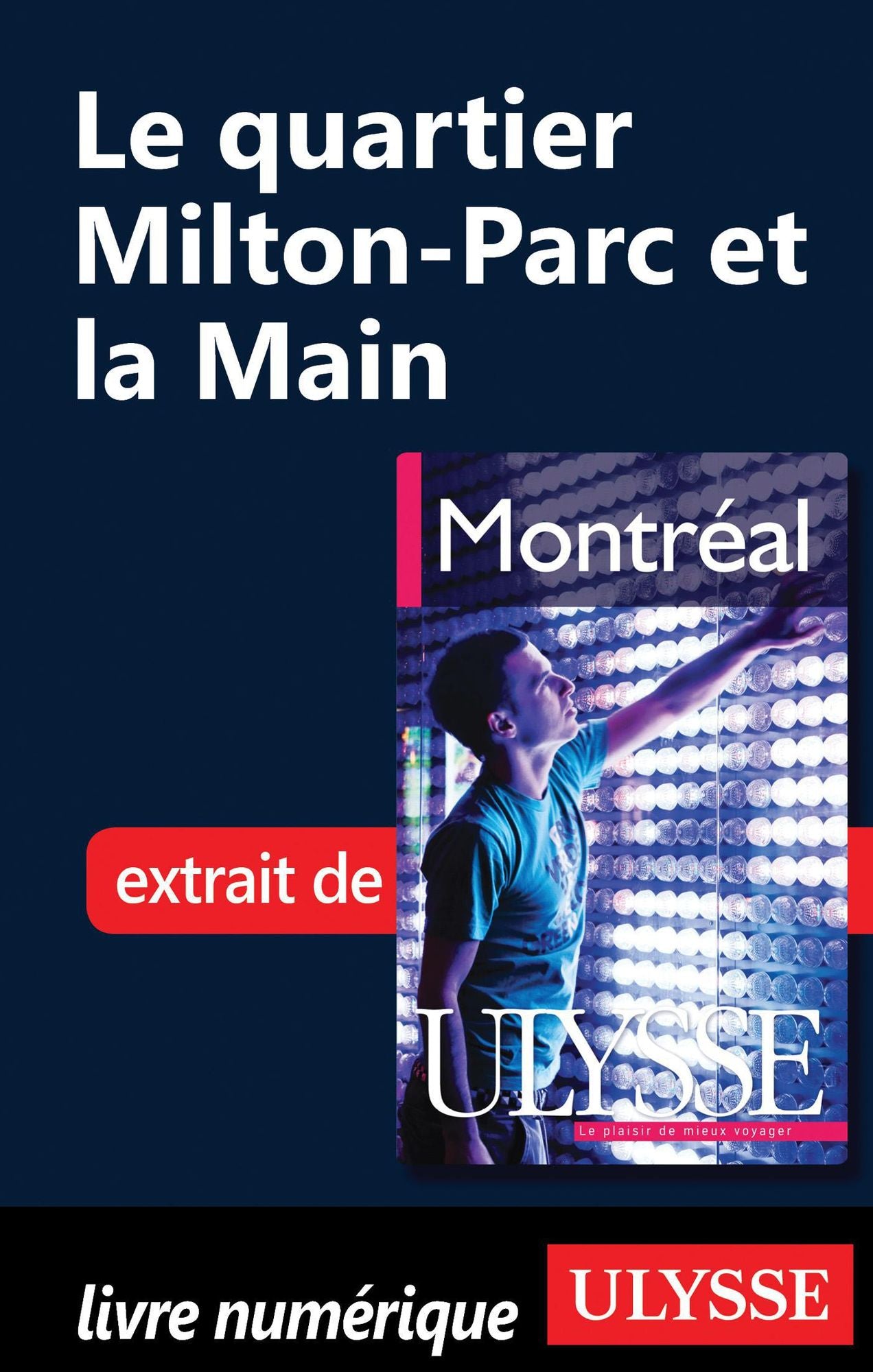 Le quartier Milton-Parc et la Main