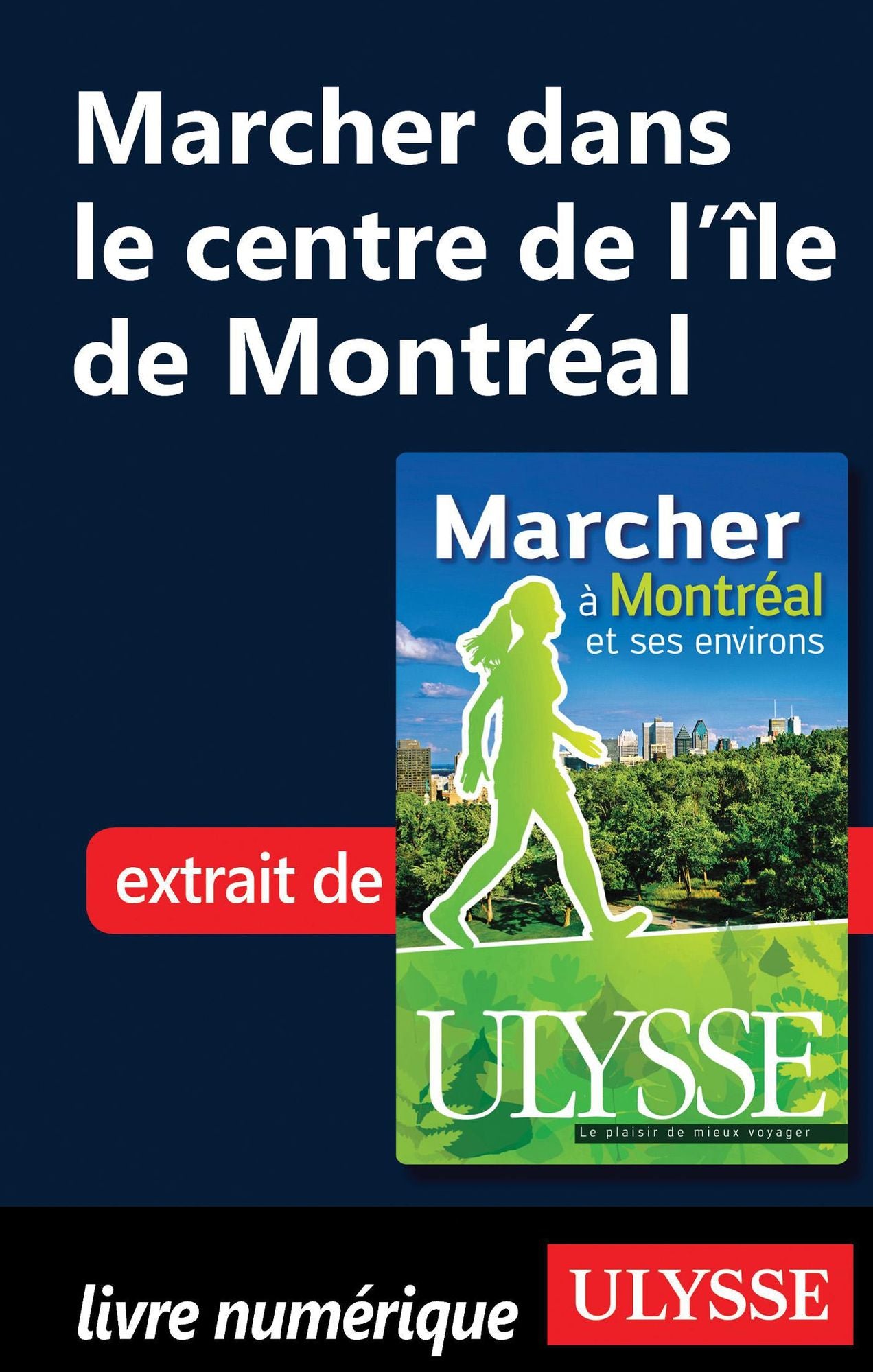 Marcher dans le centre de l'île de Montréal