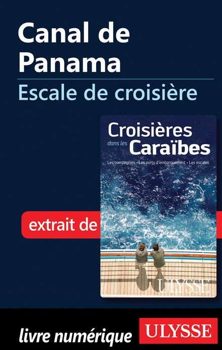 Canal de Panama -Escale de croisière