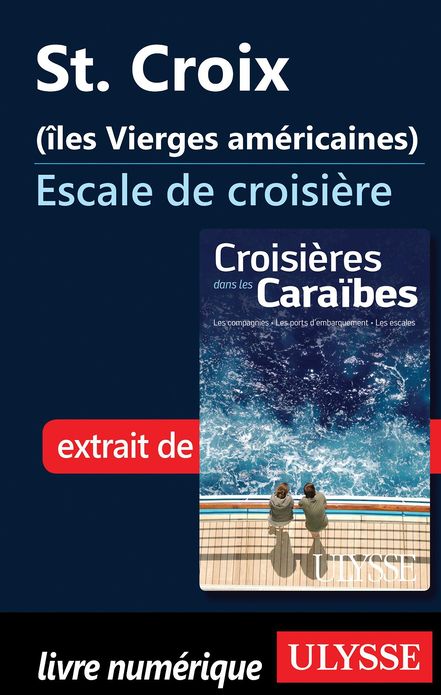 St. Croix (îles Vierges américaines) - Escale de croisière
